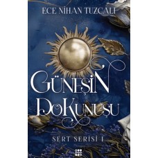 Güneşin Dokunuşu - Sert Serisi 1