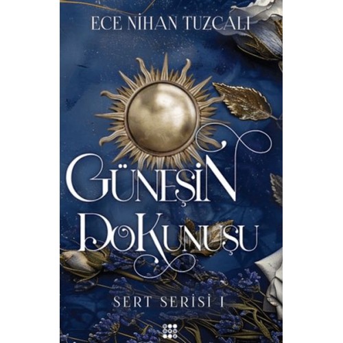 Güneşin Dokunuşu - Sert Serisi 1