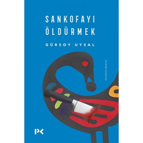 Sankofayı Öldürmek