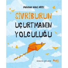 Sivriburun Uçurtmanın Yolculuğu