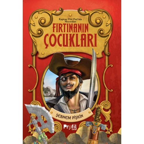 Fırtınanın Çocukları- Kaptan Pöti’nin Maceraları