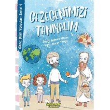 Genç Bilim Yolcuları Serisi -1 Gezegenimizi Tanıyalım