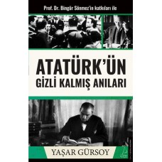 Atatürk’ün Gizli Kalmış Anıları