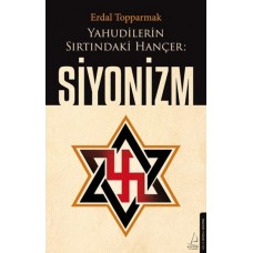 Yahudilerin Sırtındaki Hançer: Siyonizm