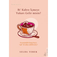 Bi’ Kahve İçmeye Gelir misin? İtiraflar Serisi 1