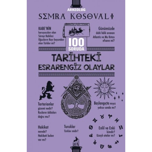 100 Soruda Tarihteki Esrarengiz Olaylar