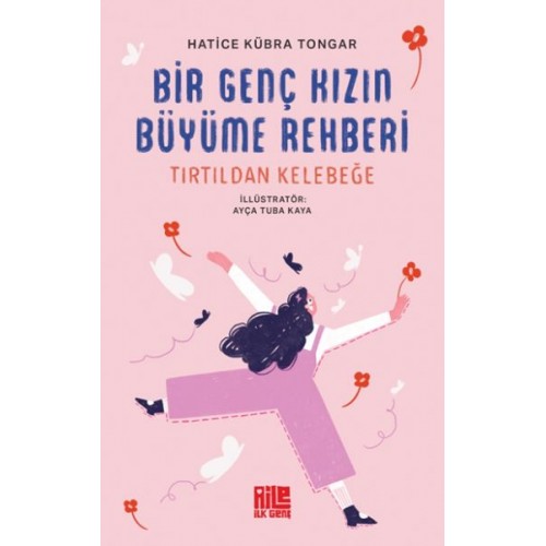 Bir Genç Kızın Büyüme Rehberi (Tırtıldan Kelebeğe)