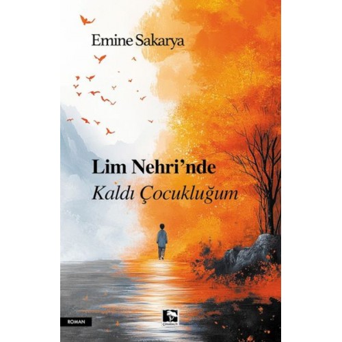 Lim Nehri’Nde Kaldı Çocukluğum