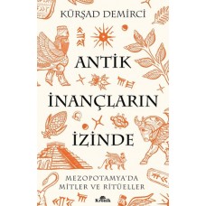 Antik İnançların İzinde