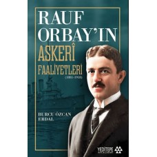 Rauf Orbay’ın Askeri Faaliyetleri