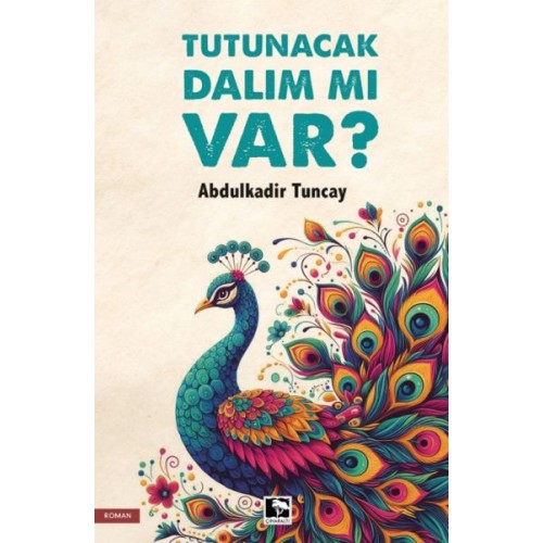 Tutunacak Dalım Mı Var?