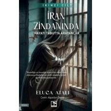 İran Zindanında - Hayatı Tabutta Arayanlar