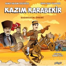 Kazım Karabekir - Sadakatin Önemi