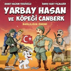 Yarbay Hasan ve Köpeği Canberk - Bağlılığın Önemi