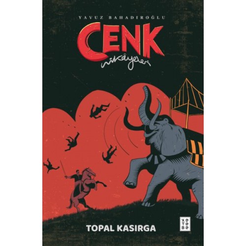 Cenk Hikâyeleri - Topal Kasırga