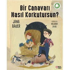 Bir Canavarı Nasıl Korkutursun?