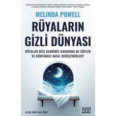 Rüyaların Gizli Dünyası: Rüyalar Bize Kendimiz Hakkında Ne Söyler ve Dünyamızı Nasıl Değiştirirler?