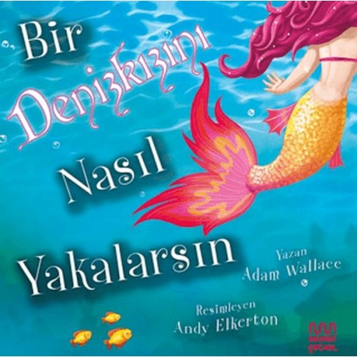 Bir Denizkızını Nasıl Yakalarsın