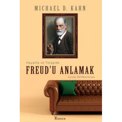 Freud’u Anlamak: Hayatta ve Terapide