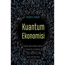 Kuantum Ekonomisi Dijital Devrimden Sonra İnsanlık ve Dünya