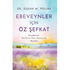 Ebeveynler İçin Öz Şefkat