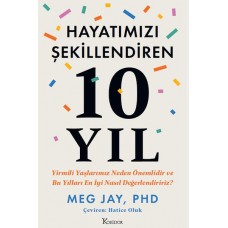 Hayatımızı Şekillendiren 10 Yıl