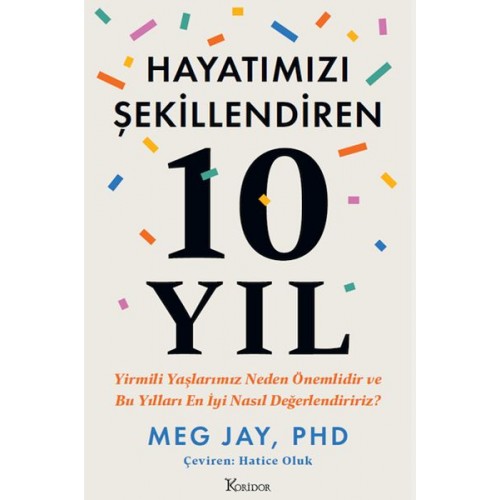 Hayatımızı Şekillendiren 10 Yıl