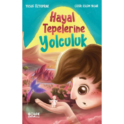 Hayal Tepelerine Yolculuk