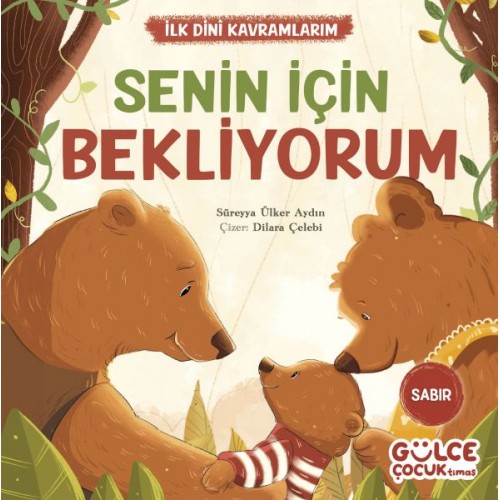 Senin İçin Bekliyorum - İlk Dini Kavramlarım (Sabır)