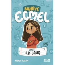 Görev İlk Oruç - Nuriye Ecmel