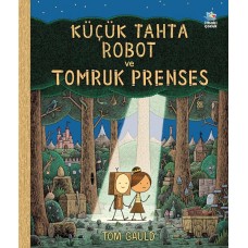 Küçük Tahta Robot ve Tomruk Prenses