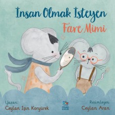 İnsan Olmak İsteyen Fare Mimi