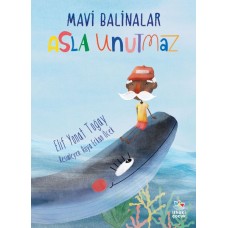 Mavi Balinalar Asla Unutmaz