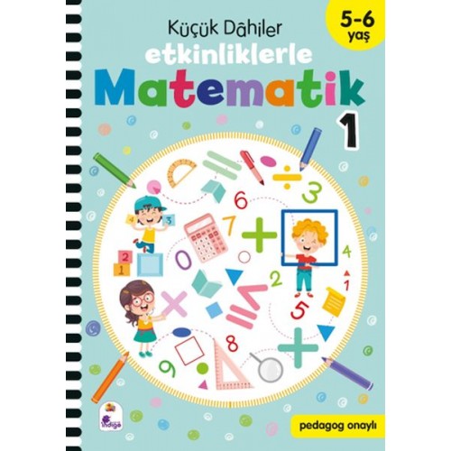 Küçük Dahiler – Etkinliklerle Matematik 1 (5-6 Yaş )