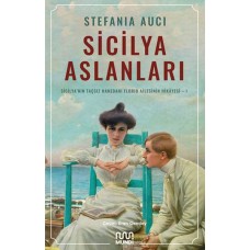 Sicilya Aslanları: Sicilya'nın Taçsız Hanedanı Florio Ailesinin Hikâyesi-I