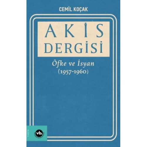 Akis Dergisi Öfke ve İsyan (1957-1960) (2. Cilt)