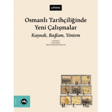 Osmanlı Tarihçiliğinde Yeni Çalışmalar