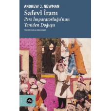 Safevi İranı Pers İmparatorluğu'Nun Yeniden Doğuşu