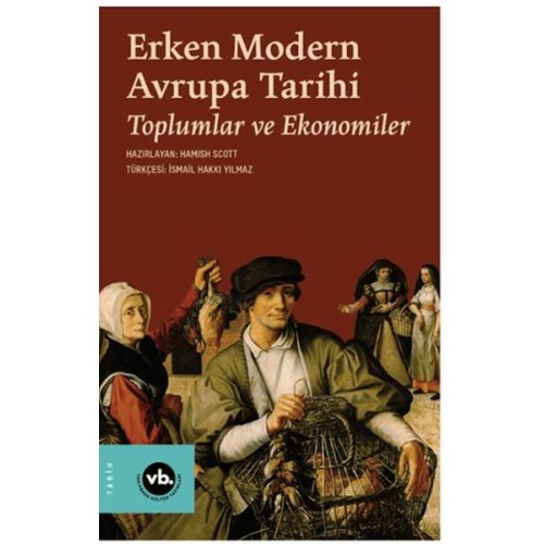 Erken Modern Avrupa Tarihi Toplumlar Ve Ekonomiler Cilt 2