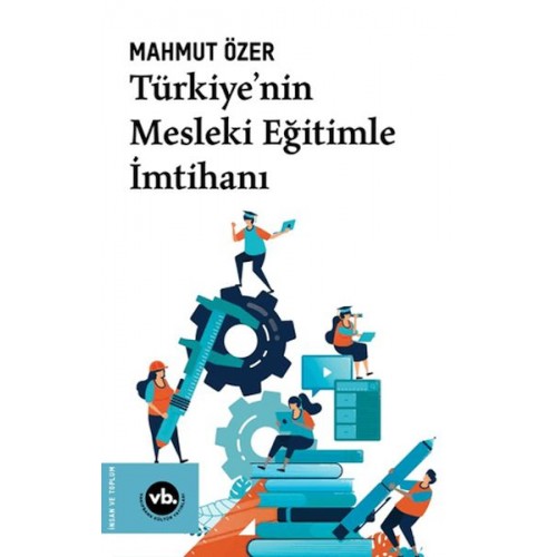 Türkiye'nin Mesleki Eğitimle  İmtihanı