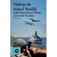 Türkiye'de Askeri Yenilik - Soğuk Savaş Sonrası Dönem Üzerine Bir İnceleme