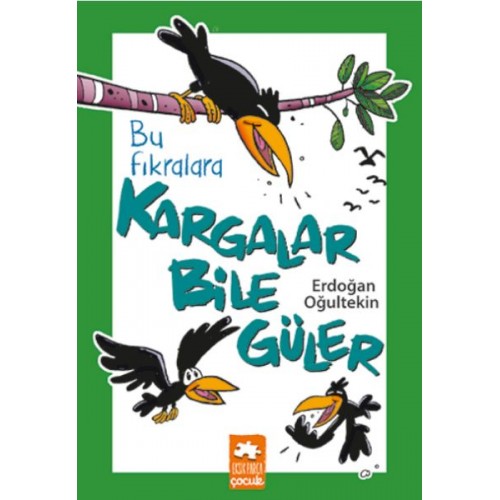 Bu Fıkralara Kargalar Bile Güler