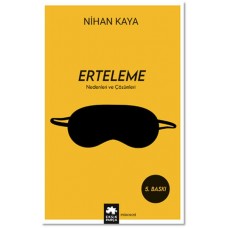 Erteleme Nedenleri ve Çözümleri