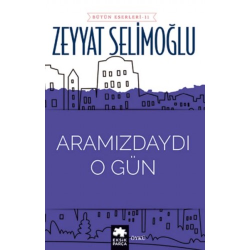 Aramızdaydı O Gün