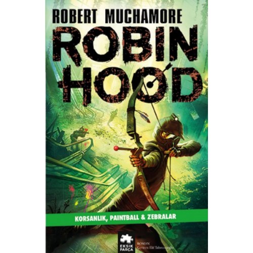 Robin Hood 2: Korsanlık, Paintball & Zebralar