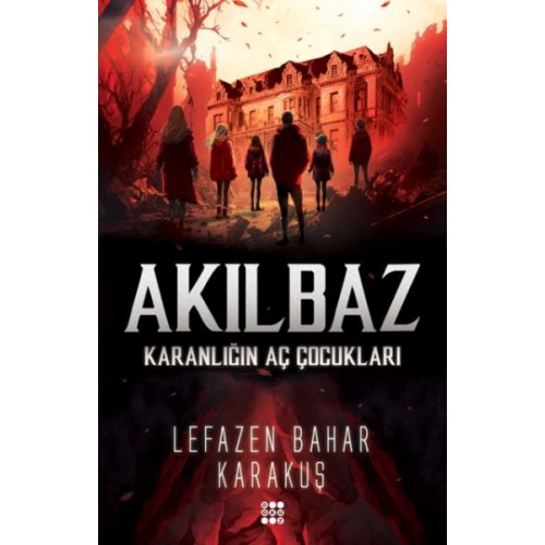 Akılbaz-Karanlığın Aç Çocukları