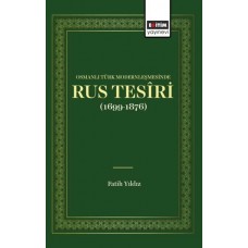 Osmanlı Türk Modernleşmesınde Rus Tesîrı (1699 1876)