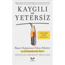 Kaygılı ve Yetersiz