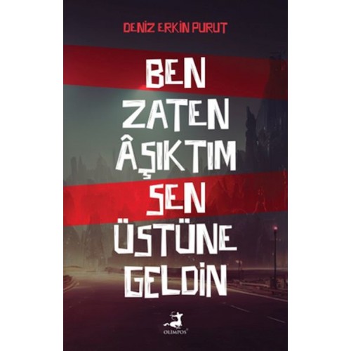 Ben Zaten Aşıktım Sen Üstüne Geldin