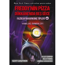 Freddy’nin Pizza Dükkânı’nda Beş Gece Fazbear’ın Korkunç Tipleri: Yaklaş Bakalım